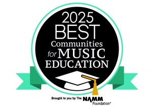 Image of a badge that says 2025 Best Communities for best communities for music education brought to you by the NAMM foundation.