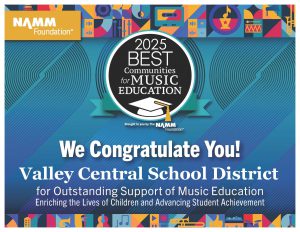 Award certificate photo that say NAMM Foundation 2025 Best Communities for Music Education. We congratulate you! Valley Central School District for outstanding support of music education enriching the lives of children and advancing student achievement.