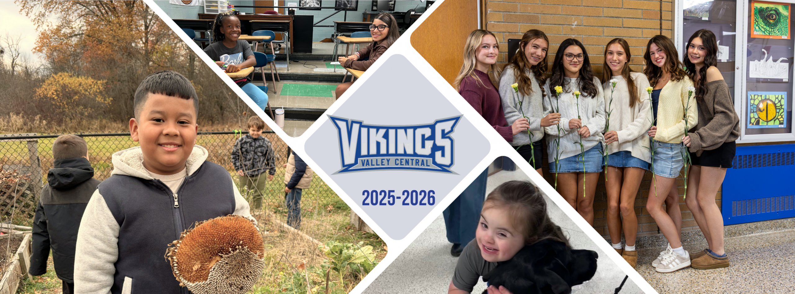 Collage of four photos, one of a boy holding up a plant, one of two girls sitting at desks in a classroom, one of a group of HS students standing in a line, and one of a girl hugging the facility dog with the center block with the Vikings logo and 2025-2026 written in it.