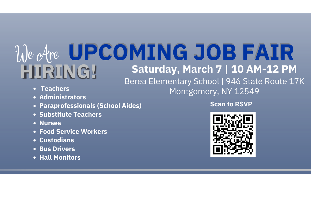 HIRING! We Are Come meet with Valley Central administrators and other community members as you learn about our schools! WE ARE HIRING! ⸿ Teachers ⸿ Administrators ⸿ Paraprofessionals (School Aides) ⸿ Substitute Teachers ⸿ Nurses ⸿ Food Service Workers ⸿ Custodians ⸿ Bus Drivers ⸿ Hall Monitors UPCOMING JOB FAIR Saturday, March 22 | 10AM-12PM Valley Central School District | Berea Elementary School 946 State Route 17K | Montgomery, NY 12549 RSVP HERE